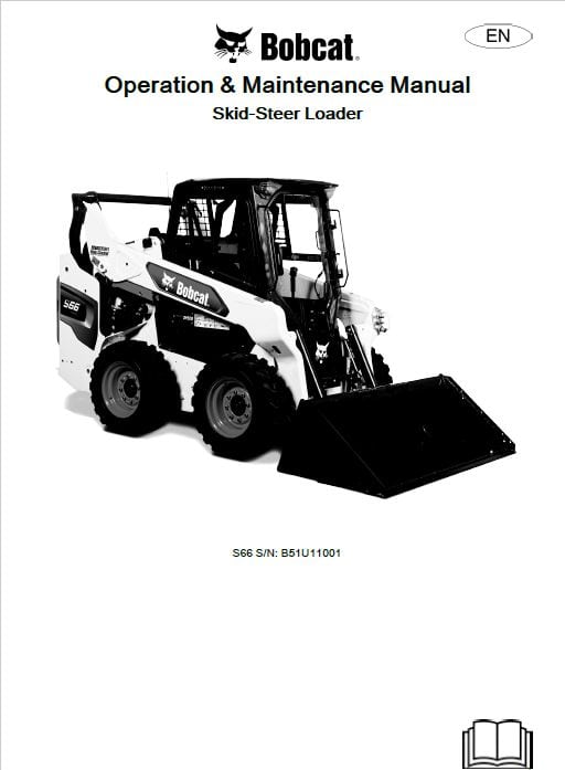 Bobcat S66 Skid-Steer Loader Operation & Maintenance Manual - Neo Truck Manuals