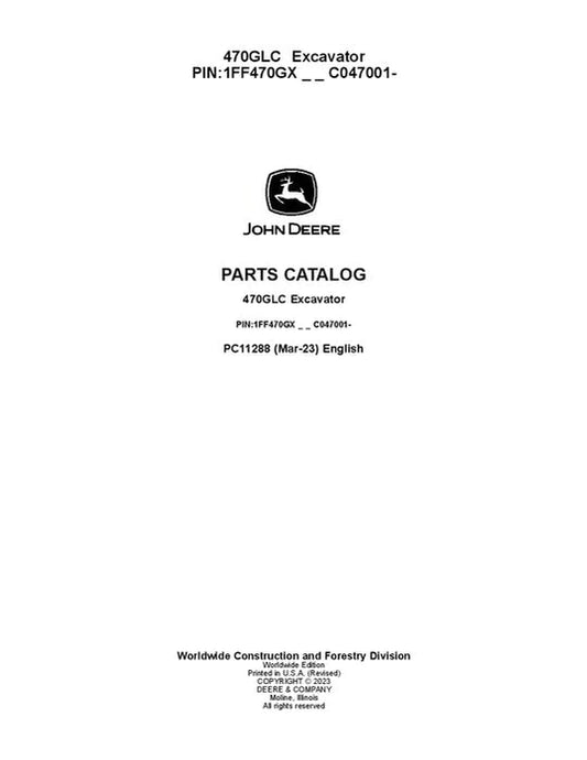 PC11288 - John Deere 470G G Series Excavator Parts Manual PIN: 1FF470GX _ _ C047001—