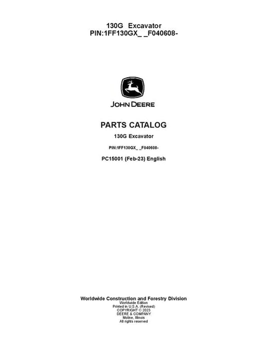 PC15001 - John Deere 130G G Series Excavator Parts Manual PIN: 1FF130GX_ _F040608—