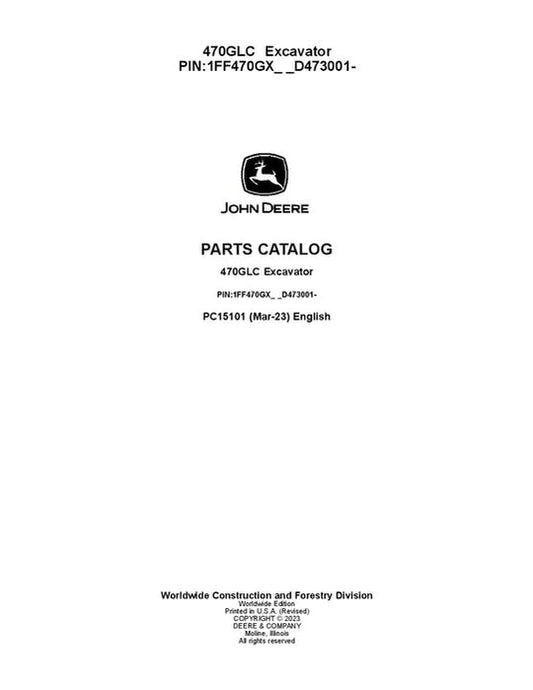 PC15101 - John Deere 470GLC G Series Excavator Parts Manual PIN: 1FF470GX_ _D473001—